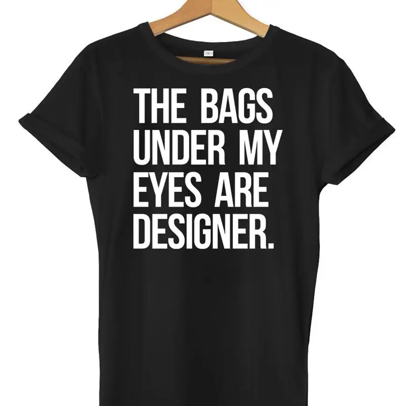 The Bags Under My Eyes Are Des – Women Bags Under Eyes Bewertung und Preis